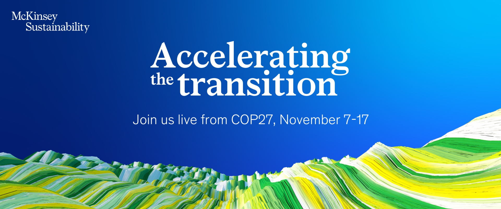 Un peisaj abstract colorat cu textul 'Accelerating the transition' și detalii despre COP27.