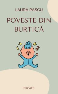 Coperta cărții „Poveste din burtică” de Laura Pascu, cu un desen de bebeluș.